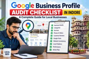 Google Business Profile Audit Checklist in Indore